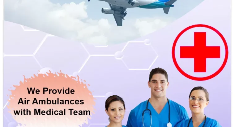 World-Class ICU Air Ambulance in Chennai with Medical Tools