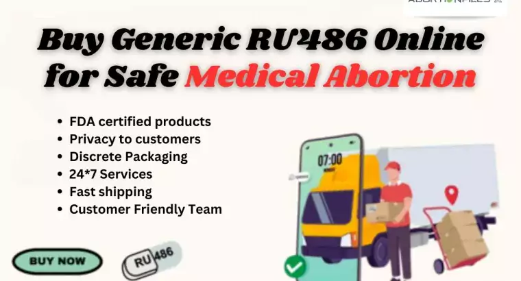 Buy Generic RU486 Online for Safe Medical Abortion