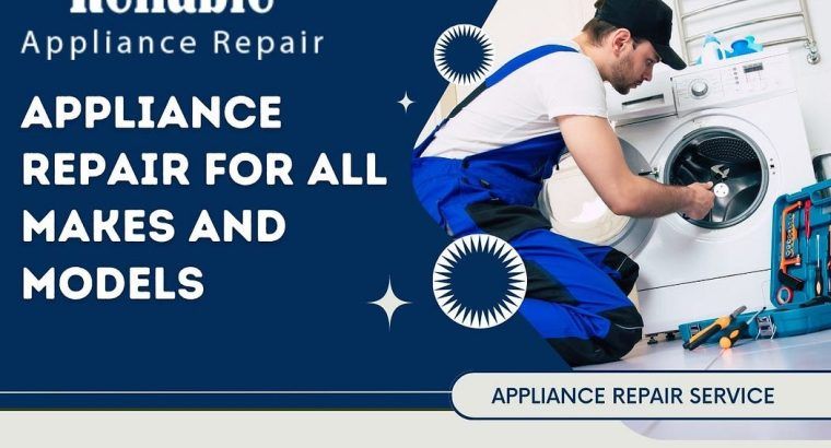 Reliable Appliance Repair: Swift & Efficient Service